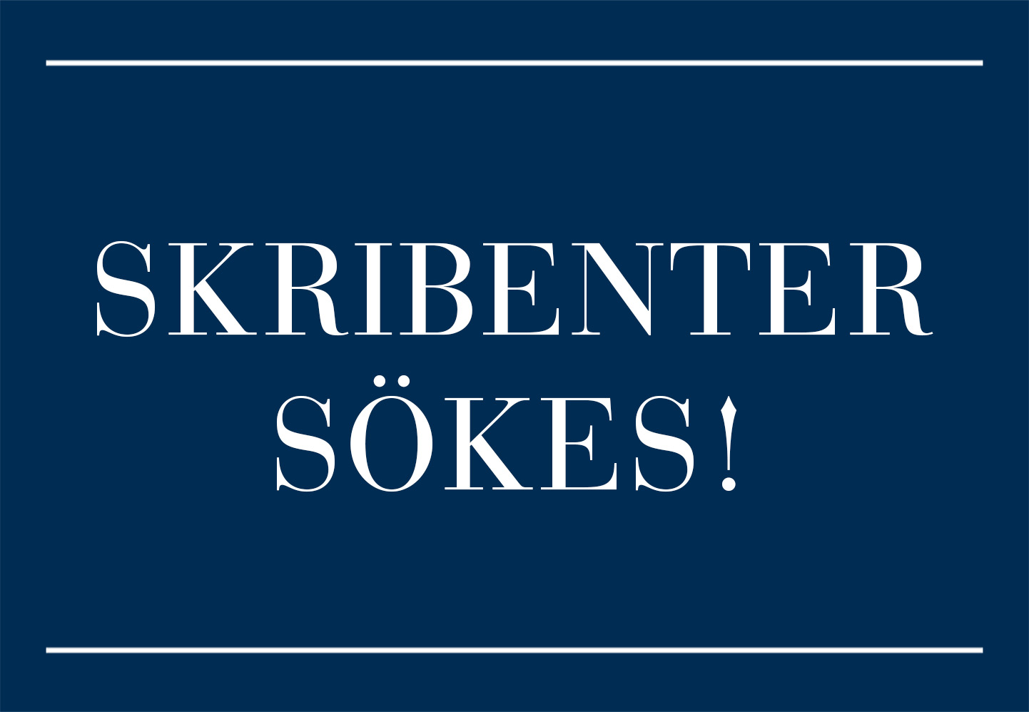 Skribenter sökes!